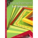 L'encadrement , Les Biseaux - Christelle Vesin
