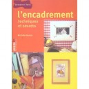 L'encadrement, Techniques Et Secrets - Michele Daudet