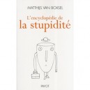 L'encyclopedie De La Stupidite - Matthis Van Boxsel