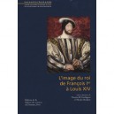 L'image Du Roi De Francois Ier A Louis Xiv - Hochner