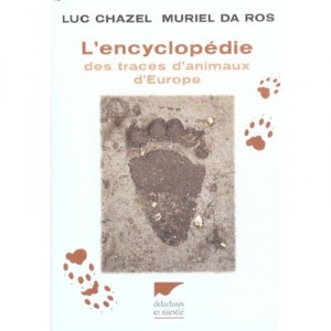 Encyclopedia animal tracks in Europe - Muriel Da Ros, Luc Chazel