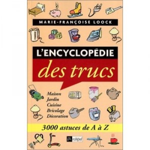 L'encyclopedie Des Trucs - Marie-francoise Loock