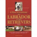 L'encyclopedie Du Labrador Et Des Retrievers - R Raikes