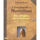 L'encyclopedie Du Merveilleux T.1 , Des Peuples De La Lumiere - Edouard Brasey