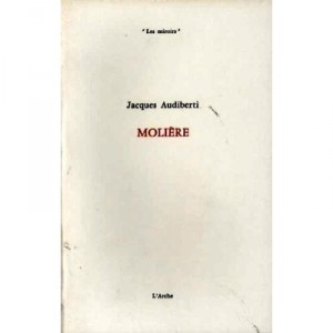 Moliere - Jacques Audiberti