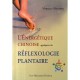 L'energetique Chinoise Appliquee A La Reflexologie Plantaire - Mireille Meunier