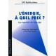 L'energie, A Quel Prix ? , Les Marches De L'energie - Etienne Amic , Gilles Darmois , Jean-pierre Favennec