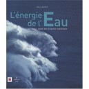 L'energie De L'eau , Une Richesse A Exploiter Dans Le Respect De L'environement - Maylis Gaillard