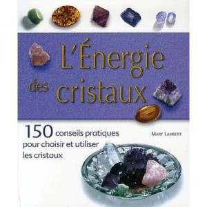 L'energie Des Cristaux - Mary Lambert