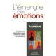 L'energie Des Emotions , Comprendre Les Emotions Pour Mieux Les Utiliser En Entreprise - Laurence Saunder