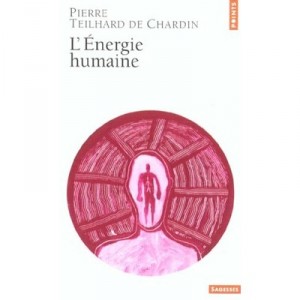 L'energie Humaine - Pierre Teilhard De Chardin
