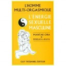 L'energie Sexuelle Masculine - Mantak Chia
