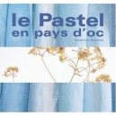 Le Pastel En Pays D'oc - Sandrine Banessy