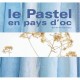 Le Pastel En Pays D'oc - Sandrine Banessy