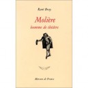 Moliere , Homme De Theatre - Rene Bray