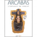 L'enfance Du Christ - Arcabas , Jean Bastaire , Enzo Bianchi