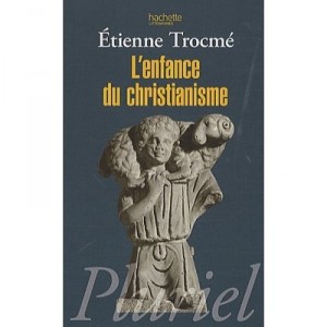 L'enfance Du Christianisme - Etienne Trocme