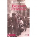 Blessure D'enfance - Brigitte Varel