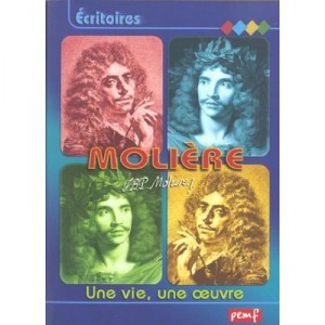 Moliere, A Life, A Work - Karine Delobbe