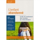 L'enfant Abandonne , Guide De Traitement Des Troubles De L'attachement - Np Rygaard