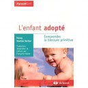L'enfant Adopte , Comprendre La Blessure Primitive - Nancy Newton Verrier
