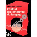 L'enfant A La Rencontre Du Langage - Taulelle