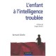 L'enfant A L'intelligence Troublee - Bernard Gibello