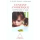 L'enfant Anorexique , Comprendre Et Agir - Marie-france Le Heuzey