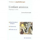 L'enfant Anxieux , Depistage Et Soins - Corinne Martin-guehl