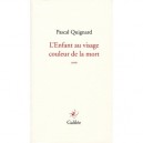 L'enfant Au Visage Couleur De La Mort - Pascal Quignard