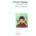 L'enfant Aux Deux Langues - Claude Hagege