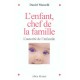 L'enfant, Chef De La Famille , L'autorite De L'infantile - Daniel Marcelli