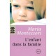 L'enfant Dans La Famille - Maria Montessori