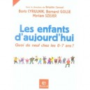 L'enfant D'aujourd'hui , Quoi De Neuf Chez Les 0-7 Ans - Boris Cyrulnik , Bernard Glose , Myriam Szejer