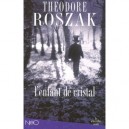 L'enfant De Cristal - Theodore Roszak