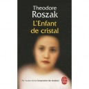L'enfant De Cristal - Theodore Roszak