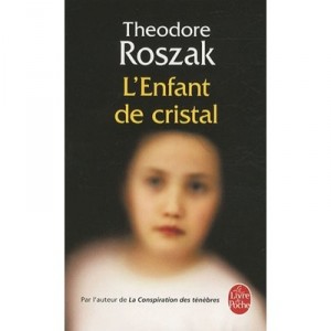 L'enfant De Cristal - Theodore Roszak