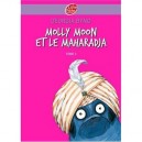 Molly Moon Et Le Maharadja T.3 - Georgia Byng