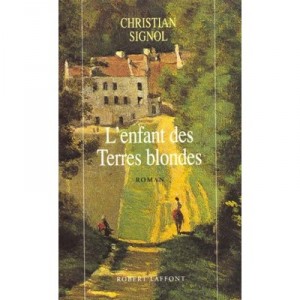 L'enfant Des Terres Blondes - Christian Signol