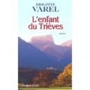 L'enfant De Trieves - Brigitte Varel