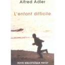 L'enfant Difficile - Alfred Adler