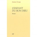 L'enfant Du Bon Dieu - Antoine George