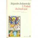 L'enfant Du Jeudi Noir - Alexandro Jodorowsky