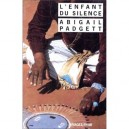 L'enfant Du Silence - Abigail Padgett