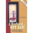 L'enfant En Soi , Decouvrir Et Retablir Votre Enfant Interieur - Charles Whitfield