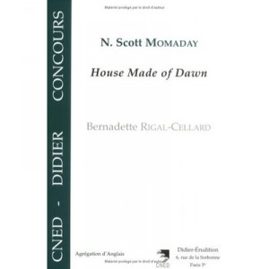 Scott Momaday/house Made Of Dawn - Rigal-cellard/bernad