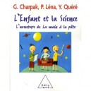 L'enfant Et La Science , L'aventure De La Main A La Pate - Georges Charpak , Pierre Lena , Yves Quere