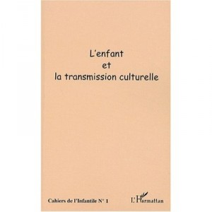 L'enfant Et La Transmission Culturelle - Collectif