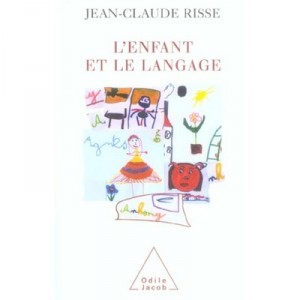 L'enfant Et Le Langage - Jean-claude Risse