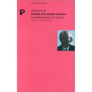 L'enfant Et Le Monde Exterieur , Le Developpement Des Relations - Donald W. Winnicott